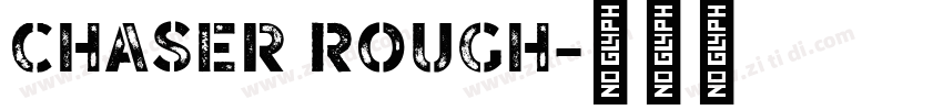 Chaser Rough字体转换